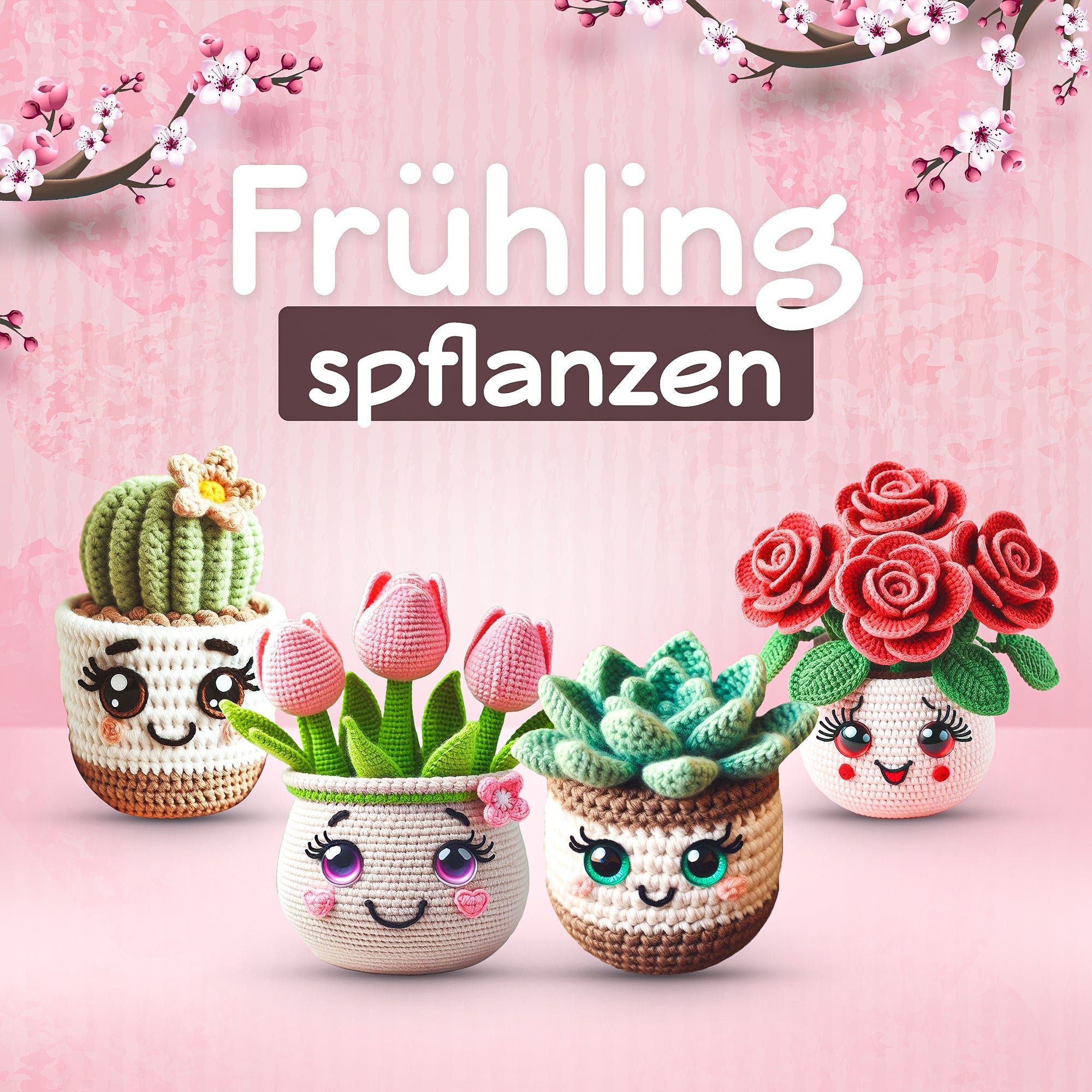 Frühlingspflanzen – Häkelanleitung